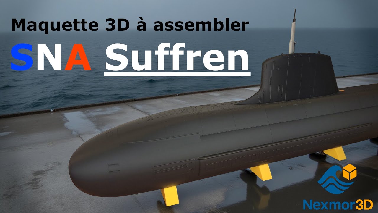 Montage maquette sous-marin SNA Suffren imprimé en 3D échelle 1/100