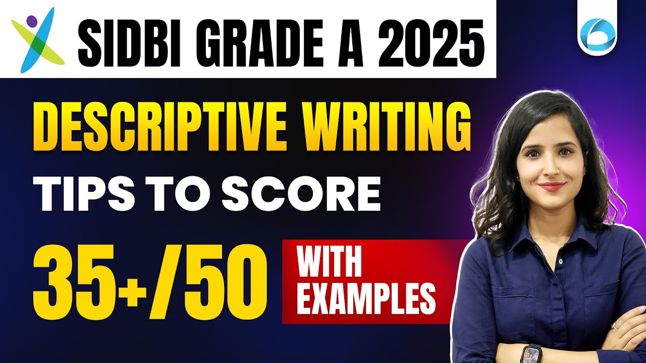 SIDBI Grade A 2025: How to Score 35+/50 in Descriptive Writing ? Phase 2 Paper 2