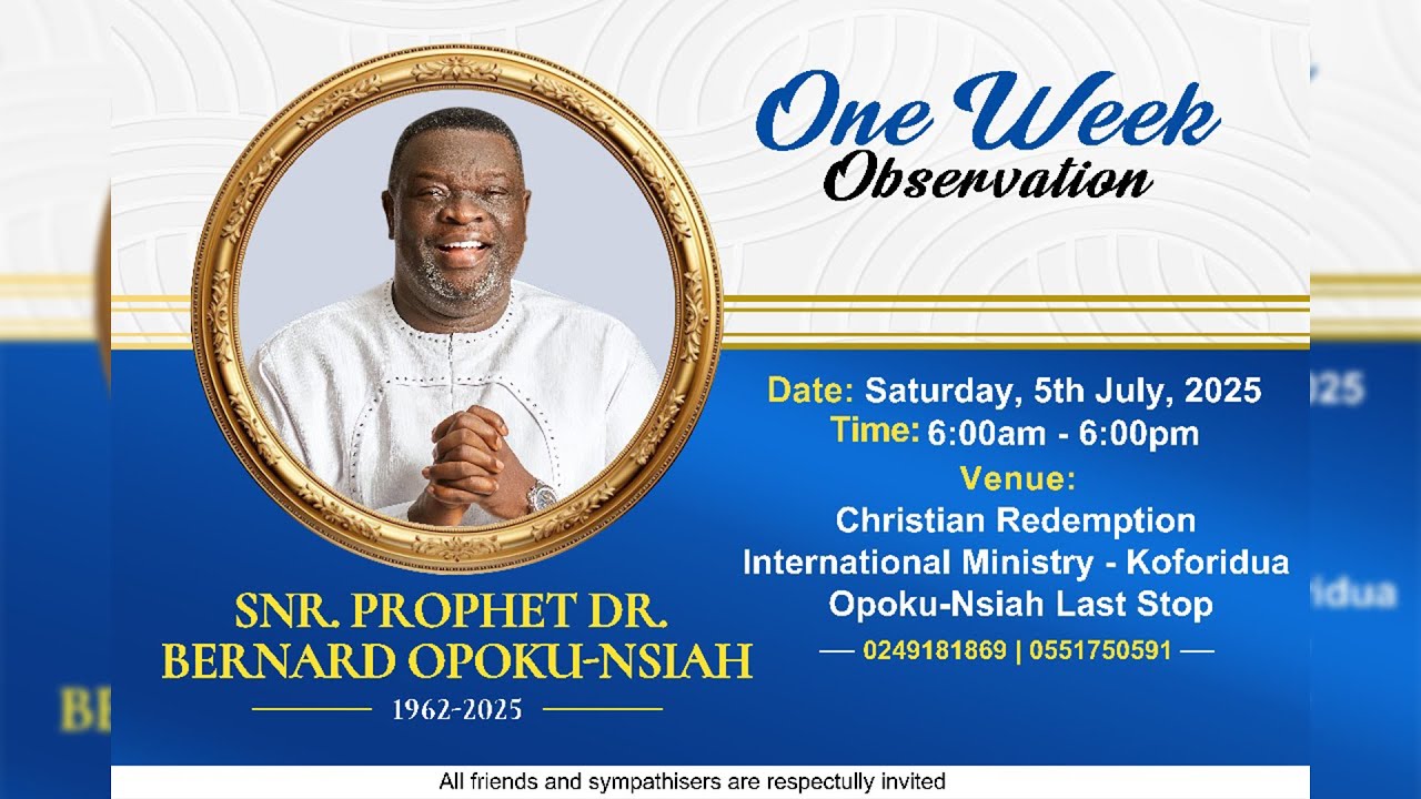 The One Week Celebration Of Snr. Prophet Bernard Opoku-Nsiah