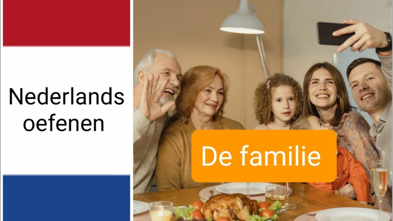 Familie - (family) - woordenschat - Nederlands leren - NT2 - learn Dutch - تعلم اللغة الهولندية