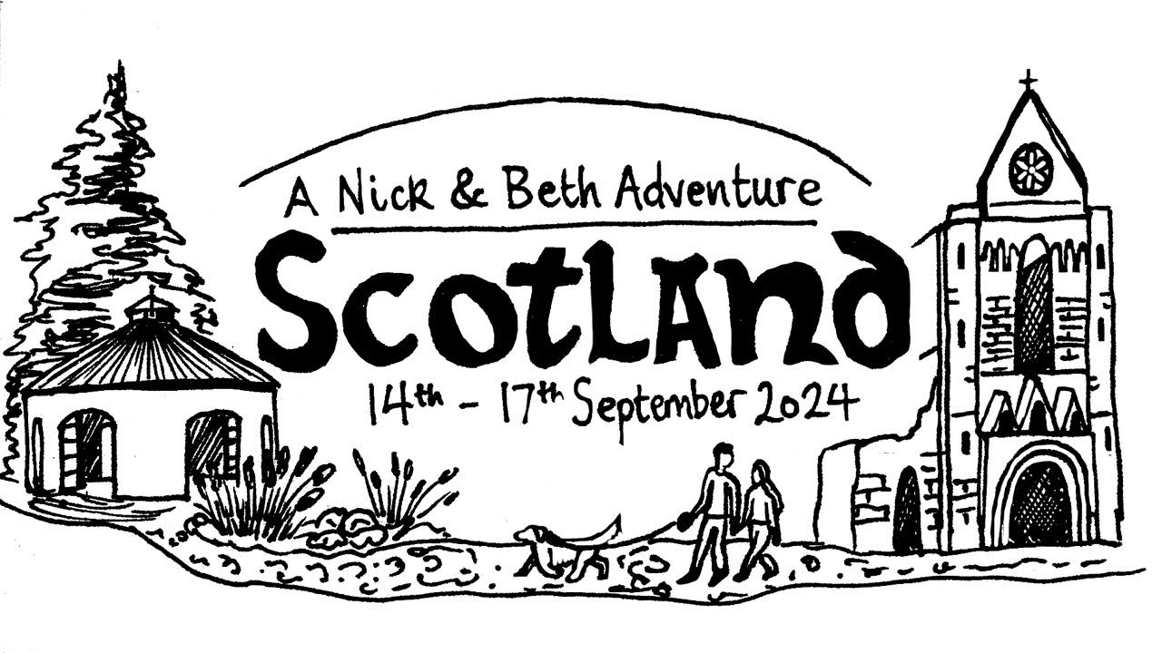 The Great Scotland Roadtrip - Part Four