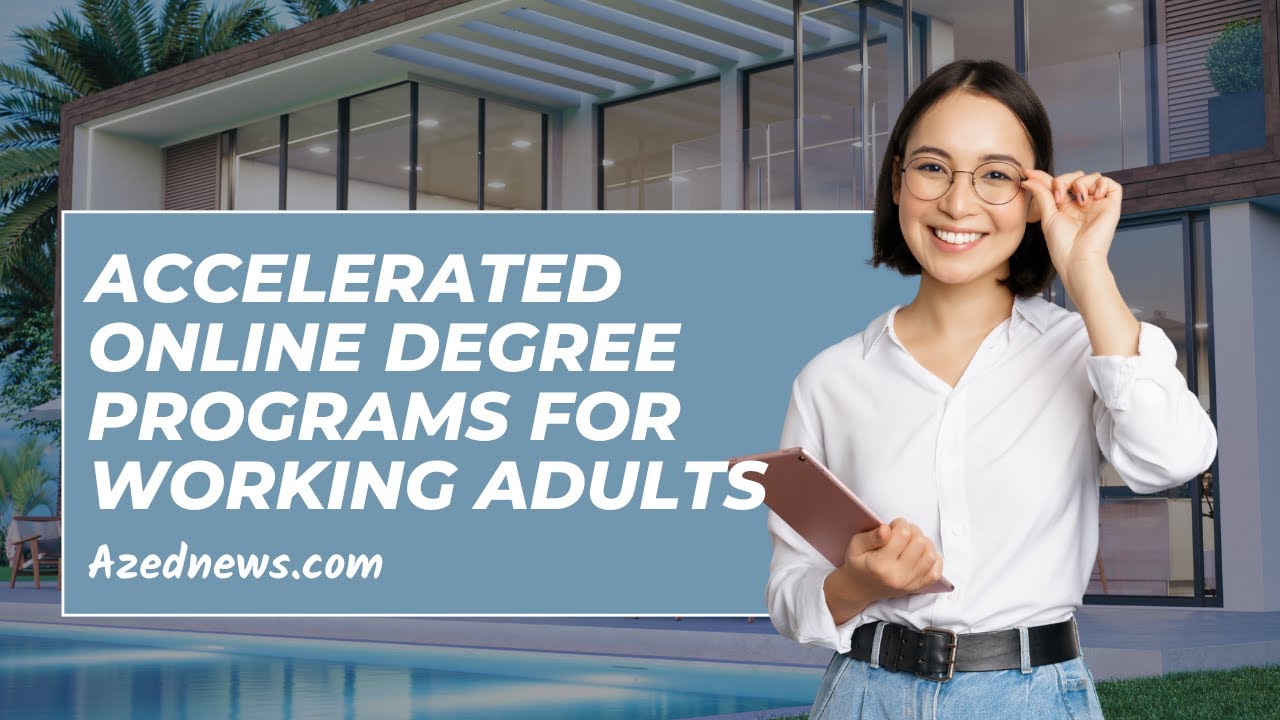 Best Accelerated Online Degree Programs for Working Adults