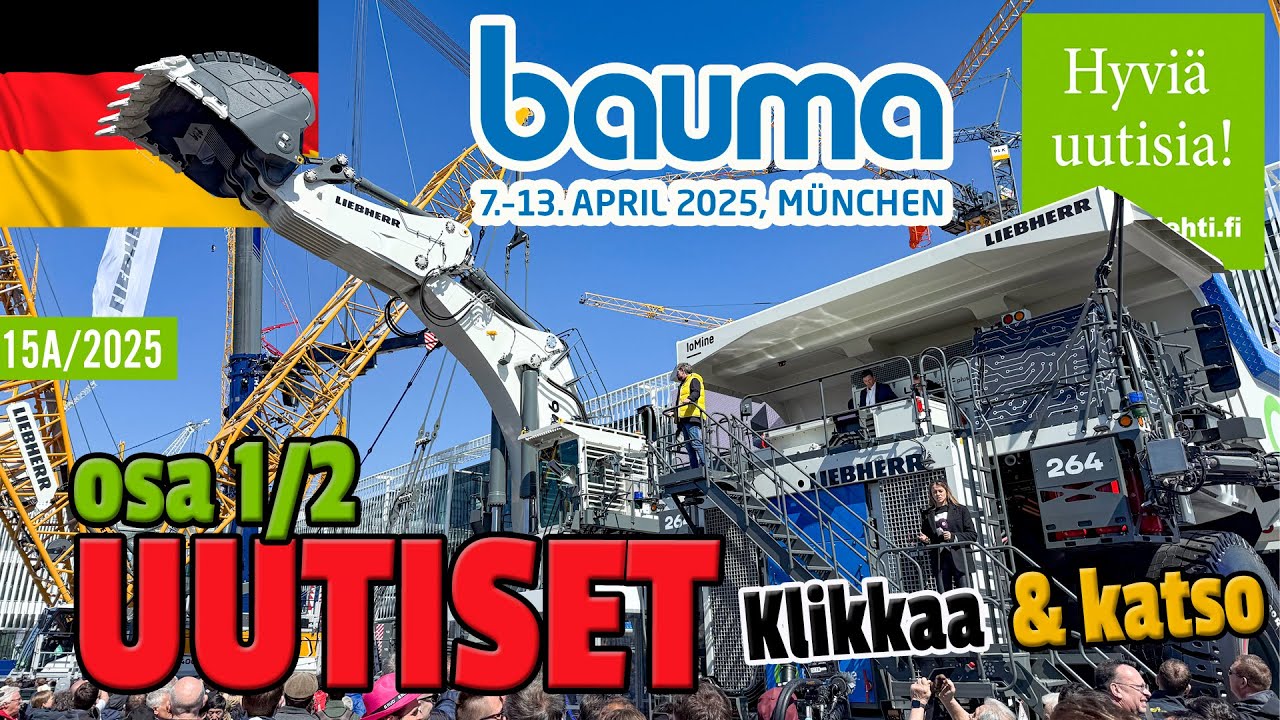 BAUMA 2025 -erikoislähetys osa 1/2 - maailman suurin konealan tapahtuma