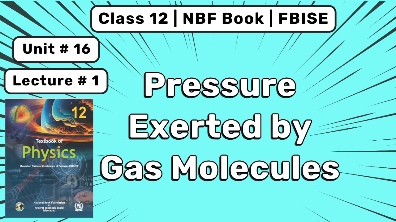 16.1 Pressure Exerted by Gas Molecules | 12th NBF Physics | FBISE