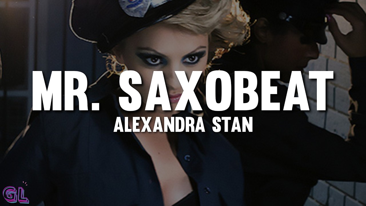 Alexandra Stan - Mr. Saxobeat (Lyrics)