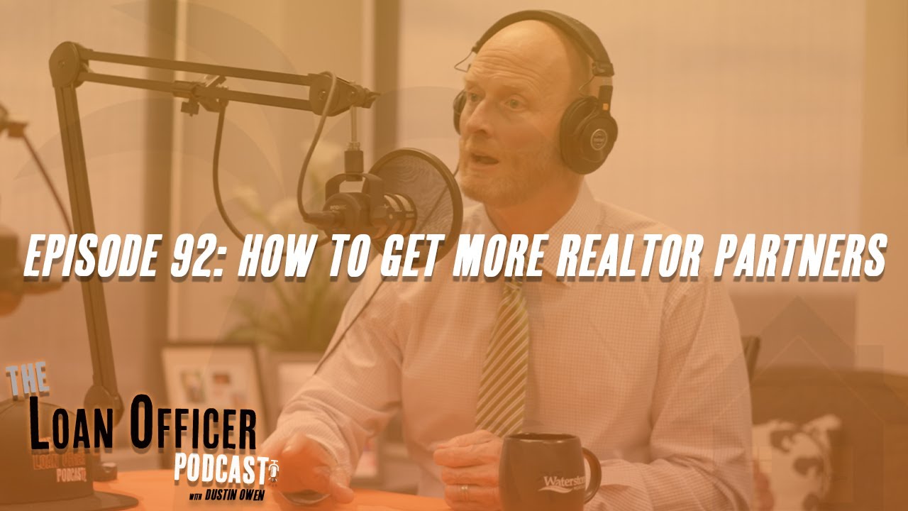 Episode 92: How To Get More Realtor Partners