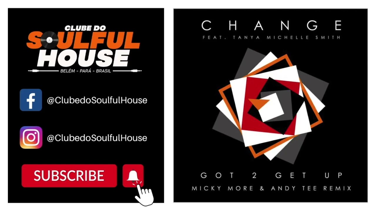 Change Feat. Tanya Michelle Smith - Got 2 Get Up (Micky More & Andy Tee Remix)