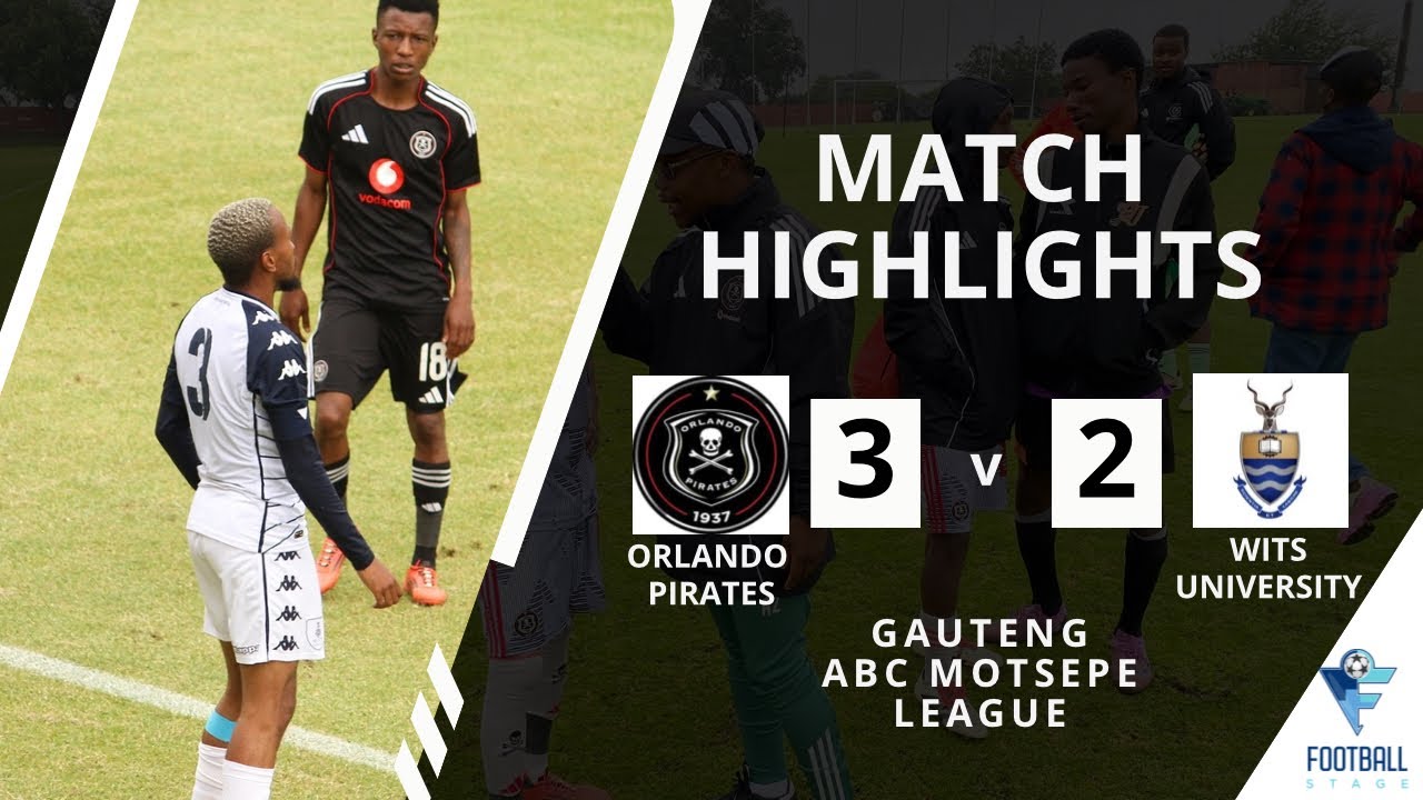 HIGHLIGHTS | Orlando Pirates vs Wits University | Gauteng ABC Motsepe League 