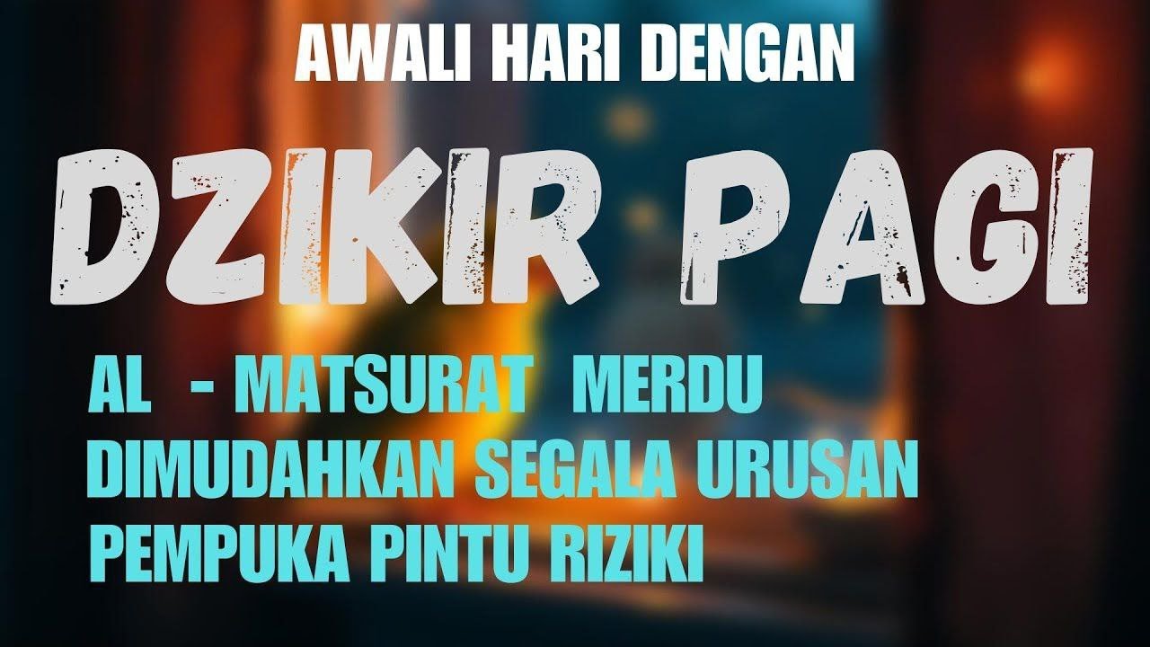 DZIKIR PAGI SESUAI SUNNAHRASUL ZIKIR PEMBUKA PINTUREZEKI Dzikir Mustajab Pagi 