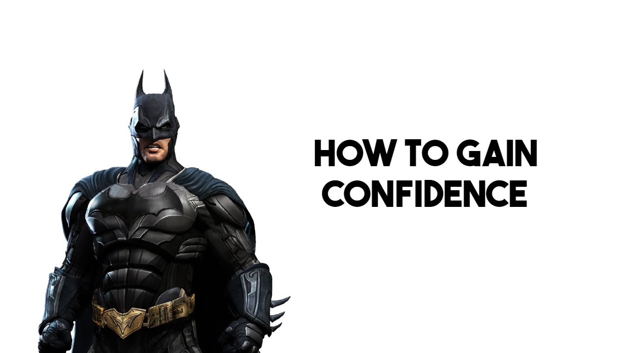 How to Gain Confidence