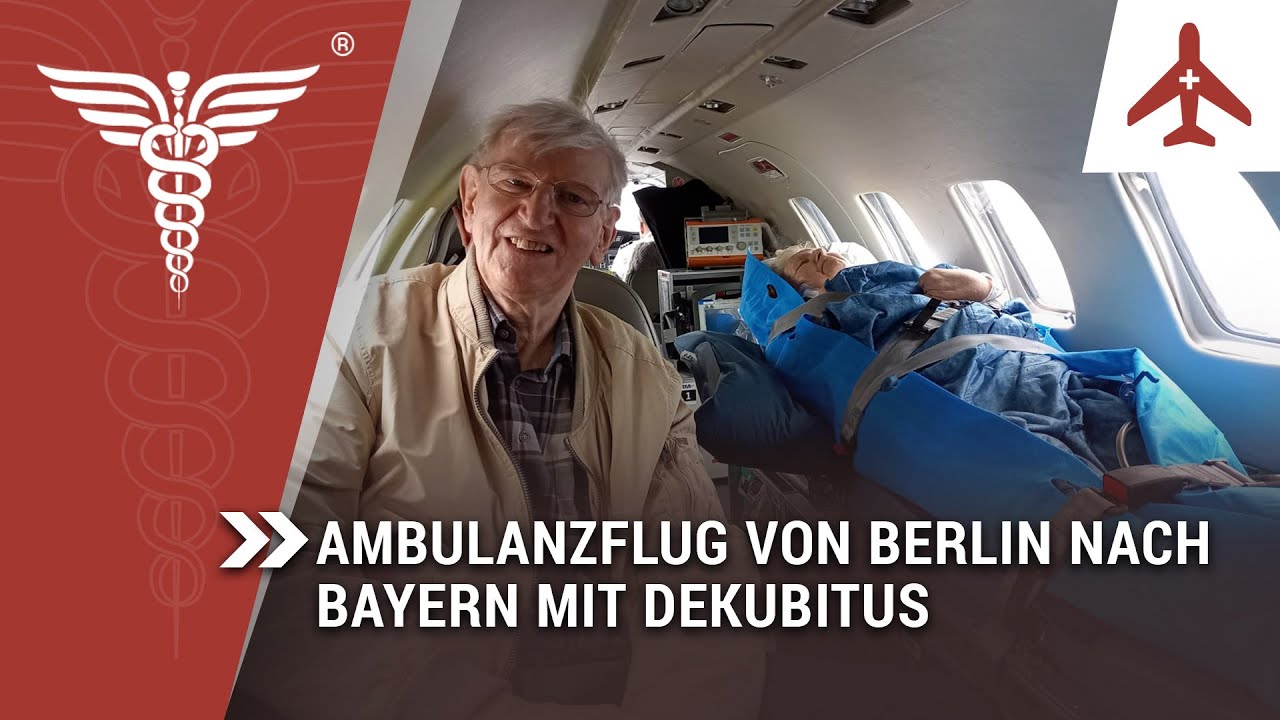Ambulanzflug von Berlin nach Bayern mit Dekubitus