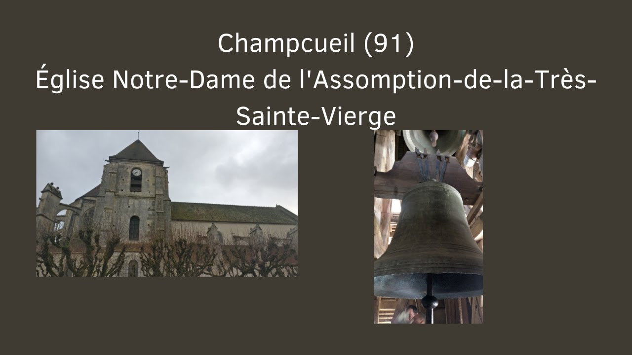 Cloches: Champcueil (91) Église Notre-Dame-de-l'Assomption-de-la-Très-Sainte-Vierge