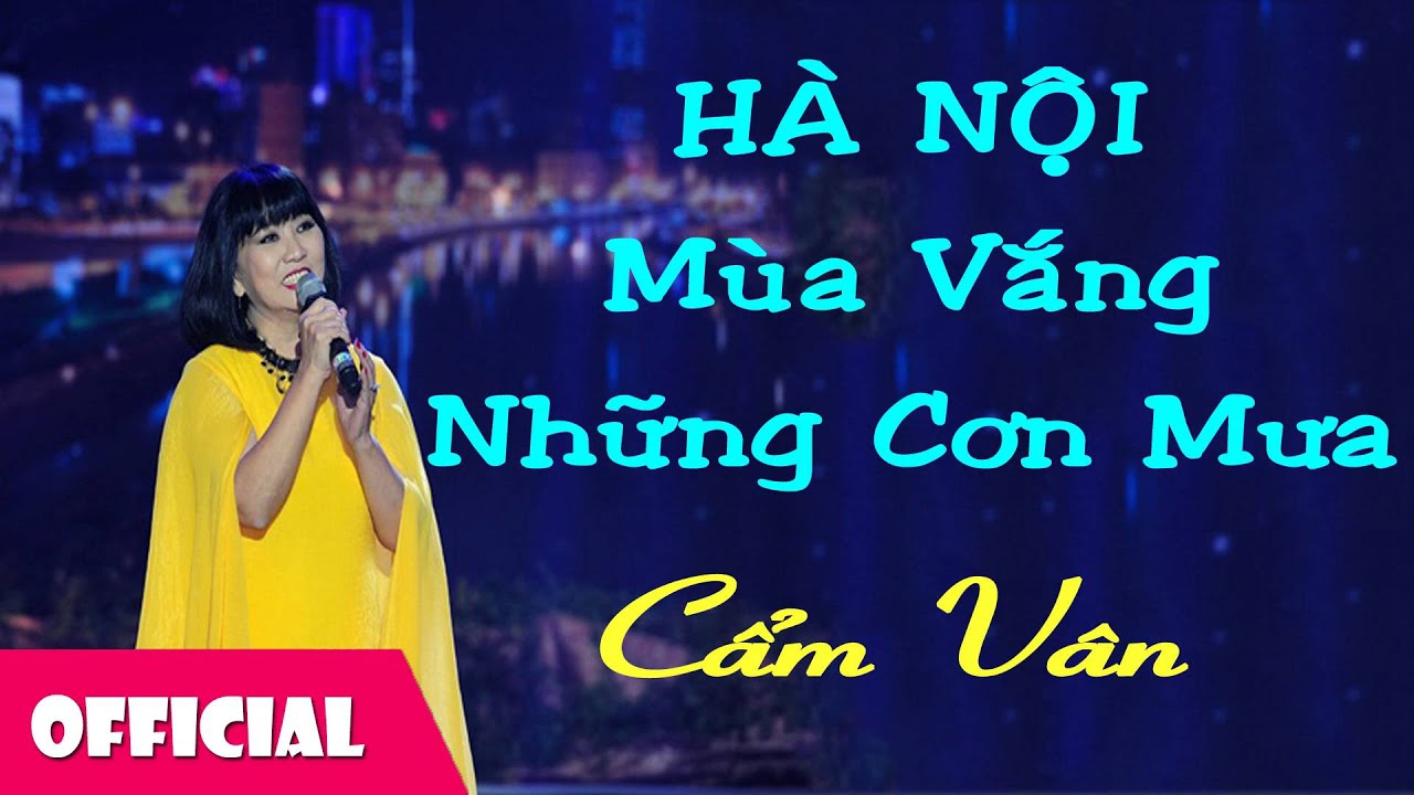 H&agrave; Nội M&ugrave;a Vắng Những Cơn Mưa - Cẩm V&acirc;n [Official Audio]