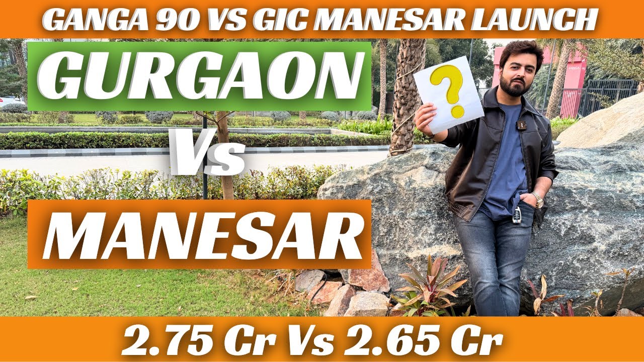 Gurgaon Property Vs Manesar Property | M3M GIC Manesar Vs Ganga 90 Latest Gurgaon Launch | Aaroham80