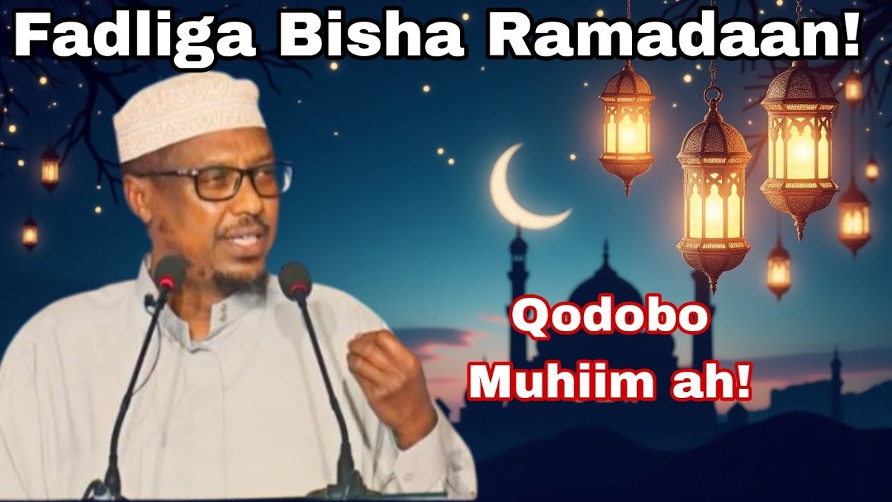 Fadliga Bisha Ramadaan || Sheikh Mustafe xaaji Harun #wacdiiyowaano