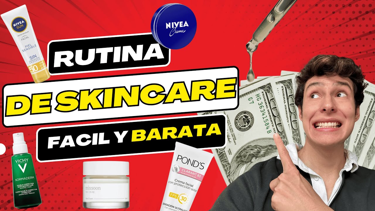 RUTINA DE SKINCARE EFECTIVA SIN GASTAR UNA FORTUNA