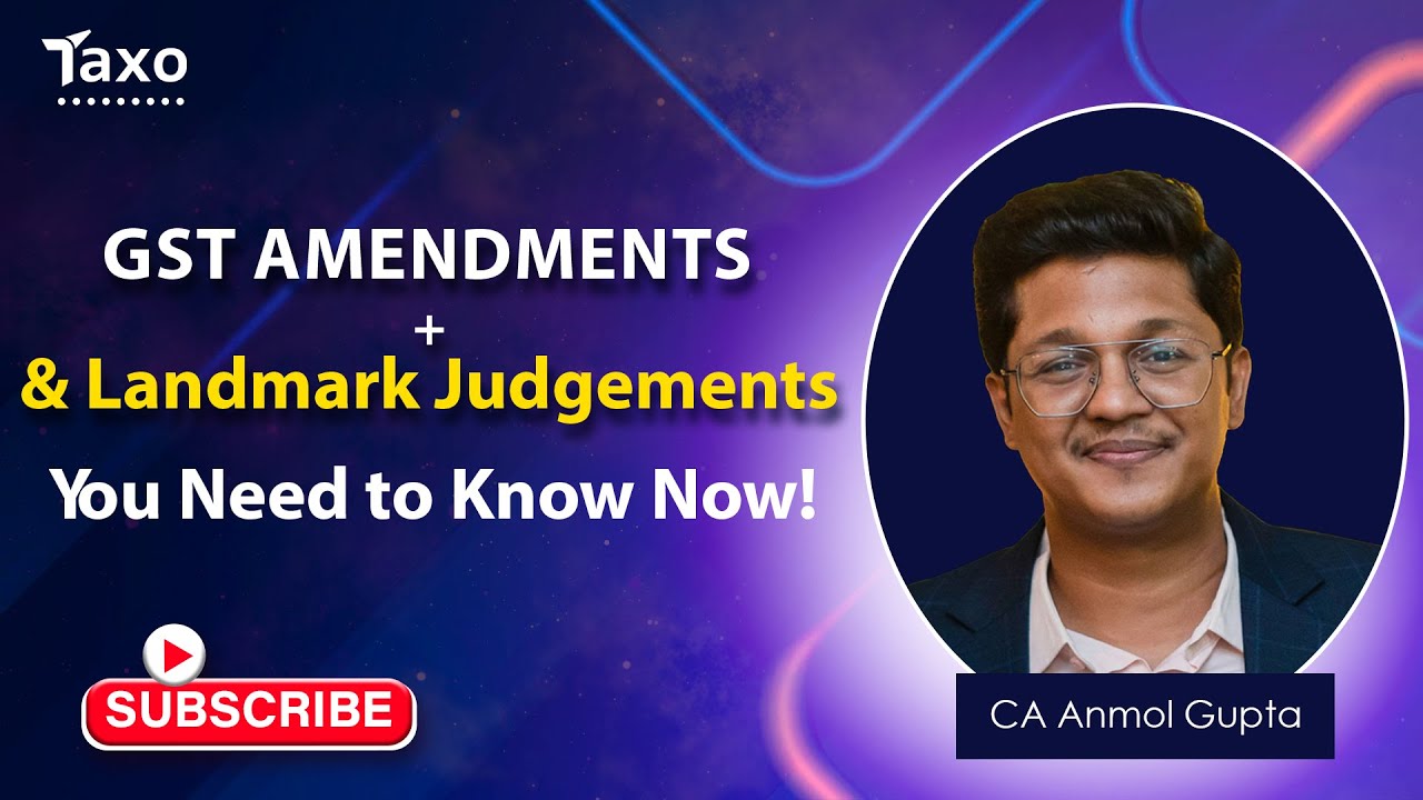 GST Amendments & Landmark Judgments You Must Know  | GST Case Laws