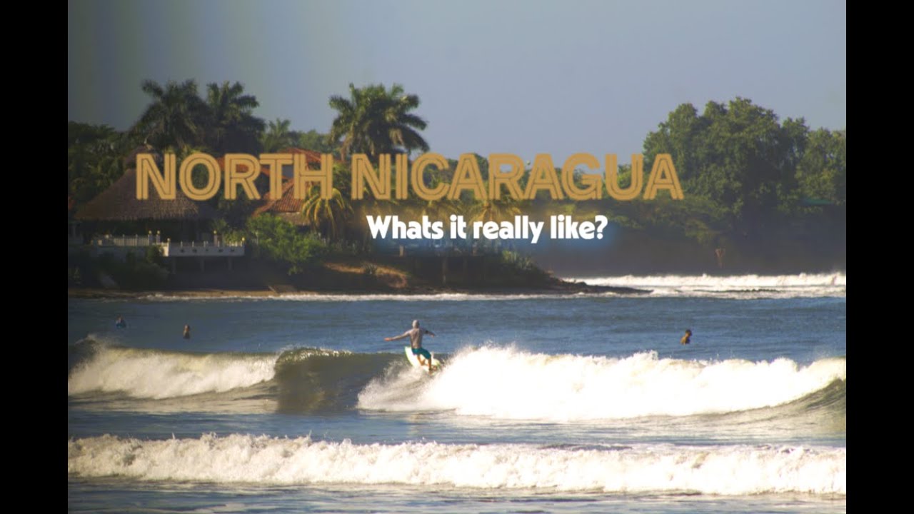 North Nicaragua | What's it really like? | Surf Film