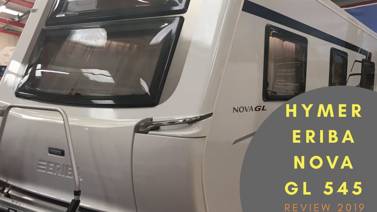 HYMER ERIBA NOVA GL 545 CARAVAN REVIEW 2019