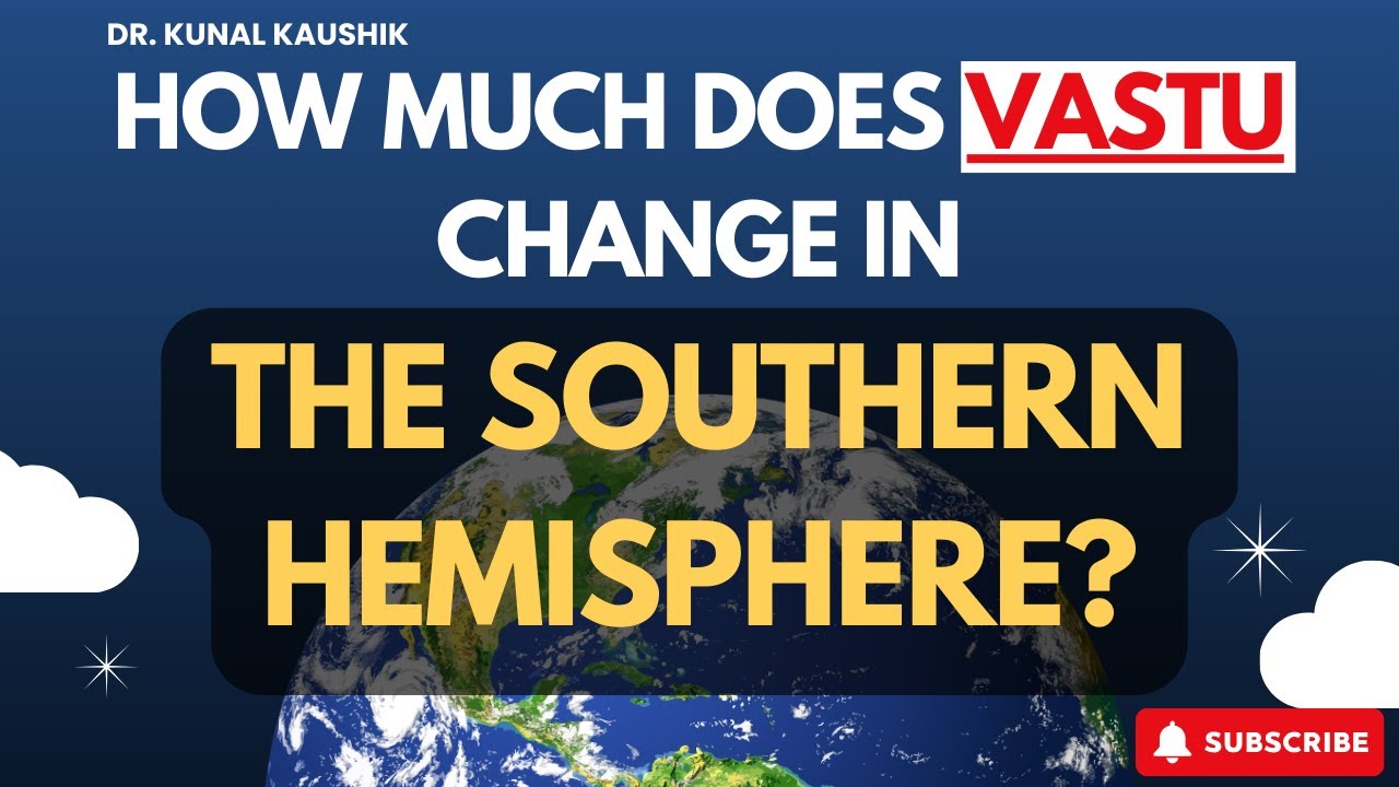 Southern Hemisphere Vastu, Vastu Consultant in Australia, New Zealand, Vastu Rules, Important Tips