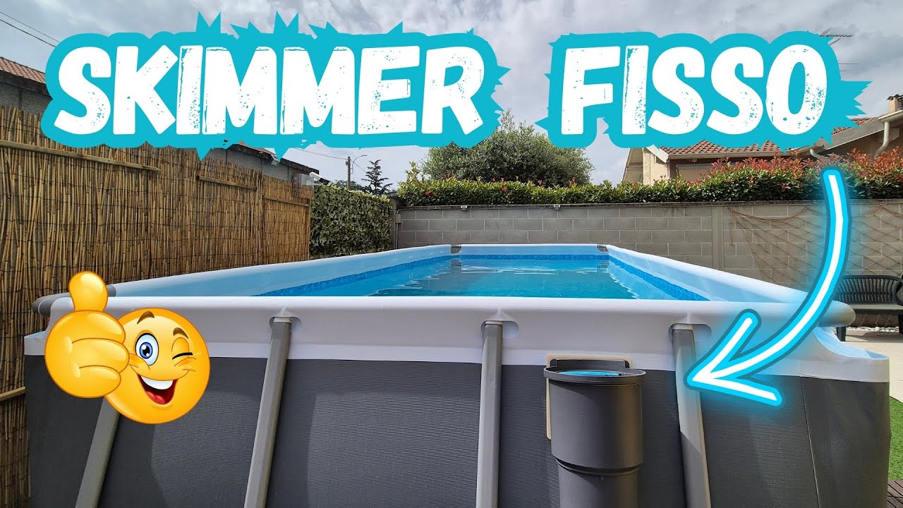 MONTAGGIO SKIMMER FISSO SU UNA PISCINA FUORI TERRA