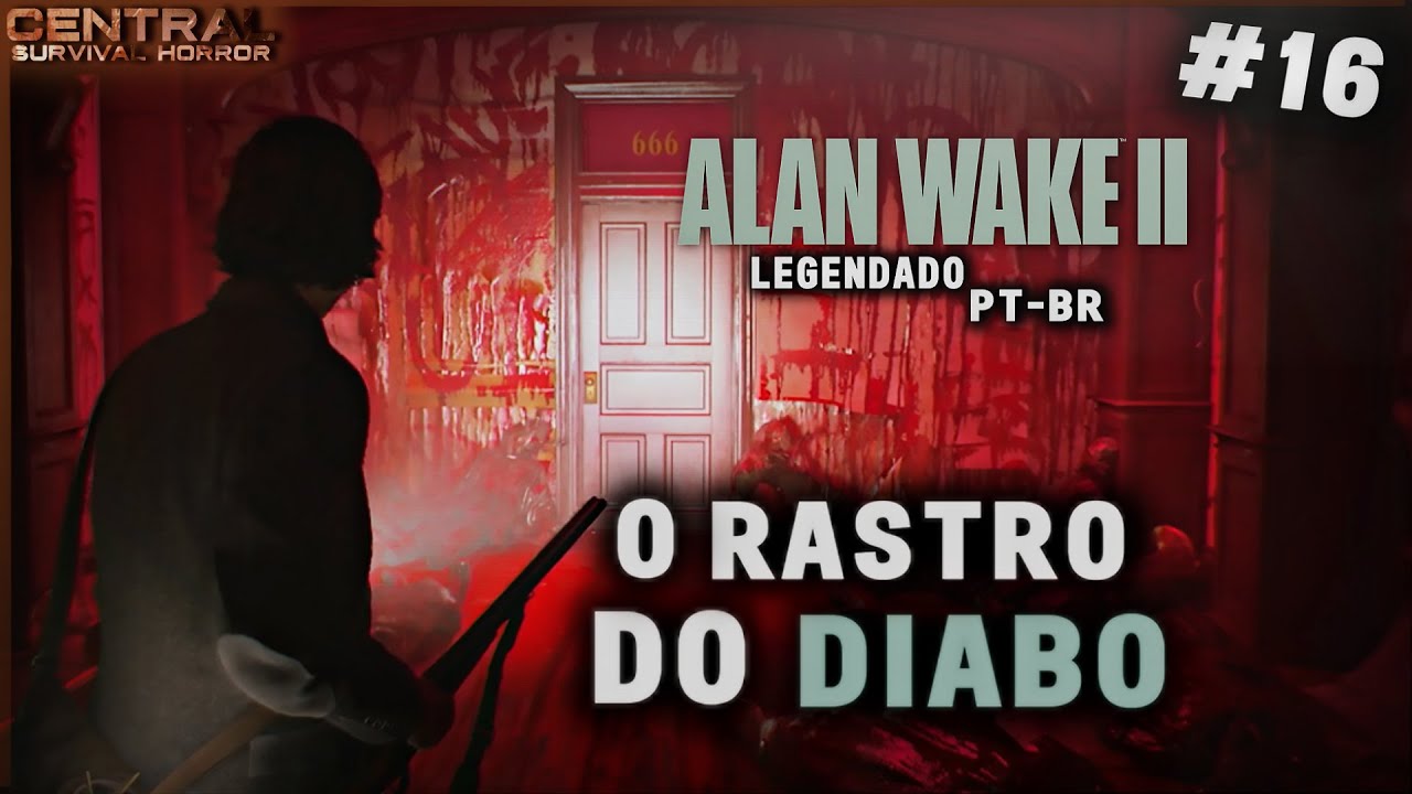 ALAN WAKE 2 #16 O RASTRO DO DIABO - LEGENDADO EM PORTUGUÊS PT-BR / XBOX SERIES S