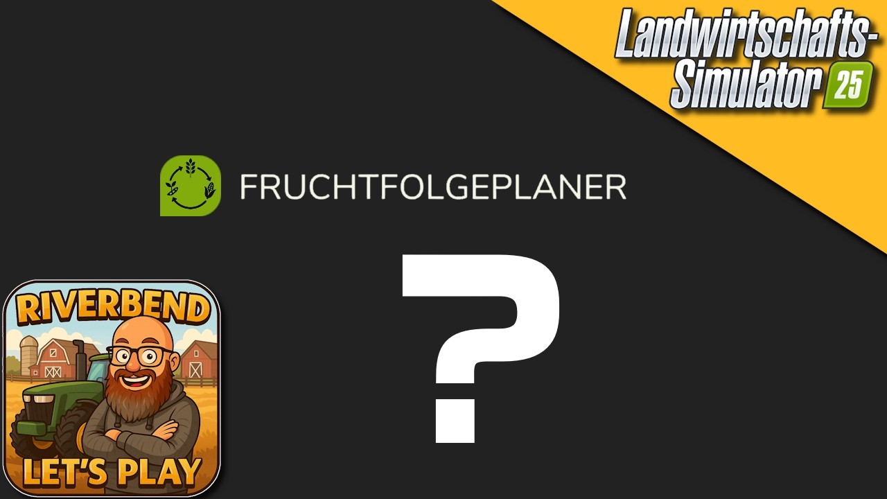 LS25 Riverbend Springs #460 - Fruchtfolgen planen