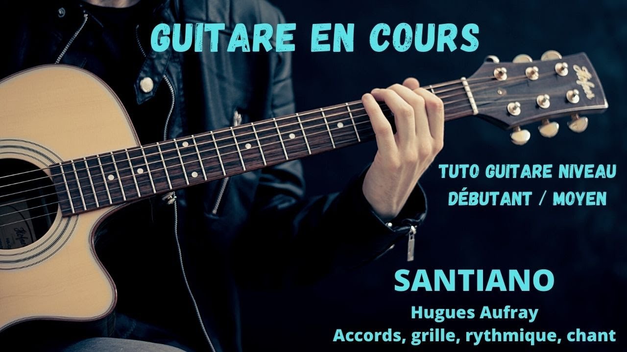 Santiano tuto guitare complet - Accords / Grille / Rythmique / Chant
