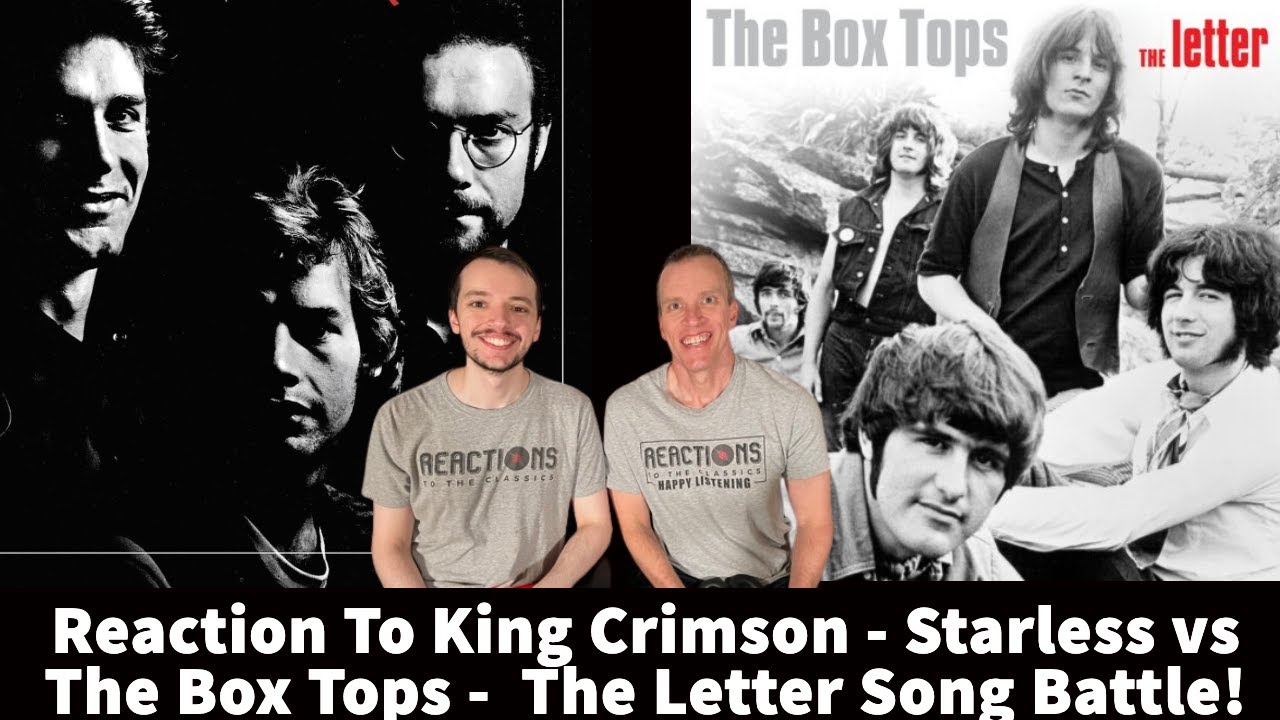 Reaction to King Crimson - Starless vs The Boxtops - The Letter Song Battle!