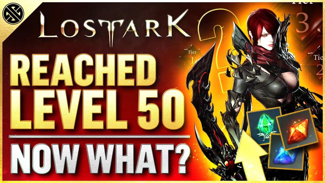 Lost Ark — Руководство по прохождению от T1 до T3 | Достигнут 50-й уровень... Что дальше? (NA/EU)