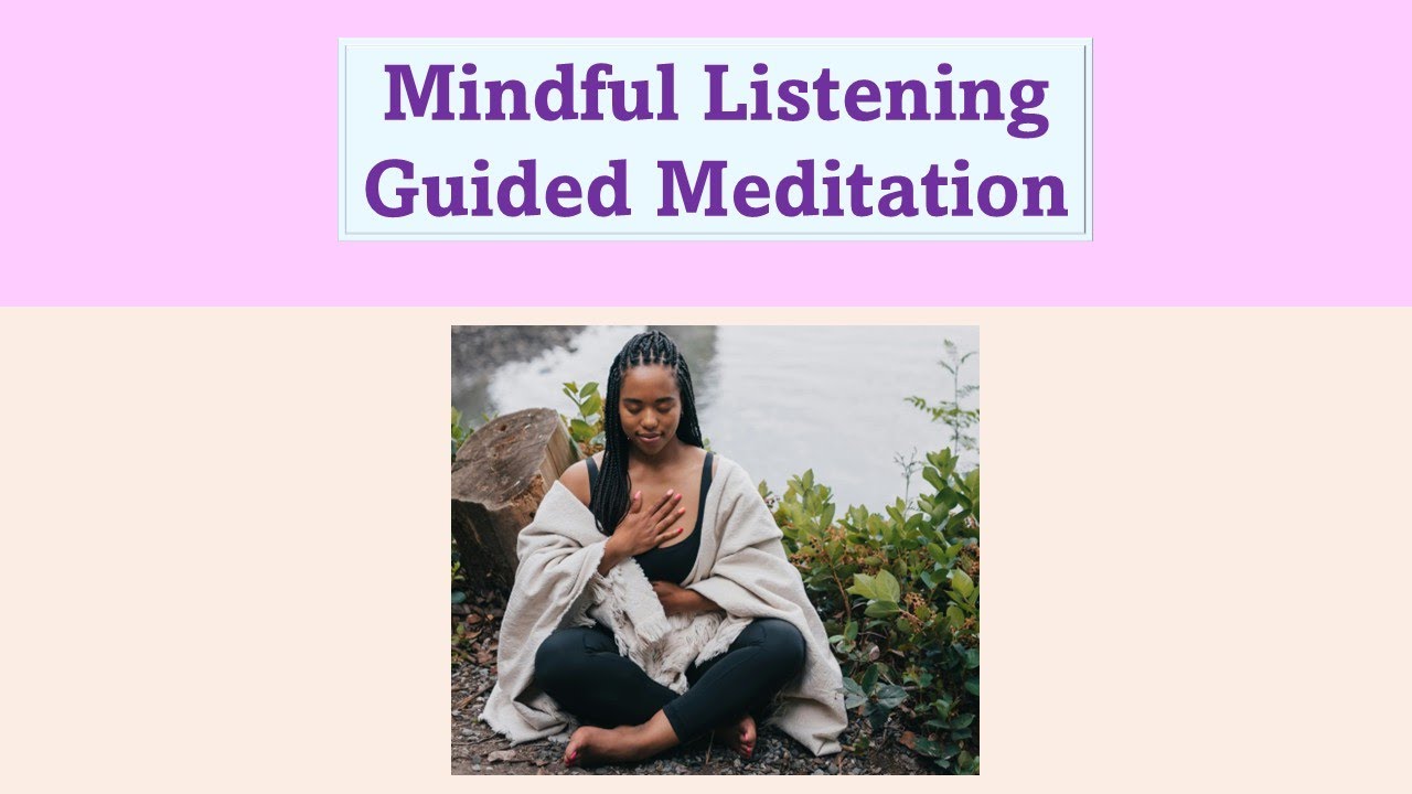 Mindful Listening Guided Meditation