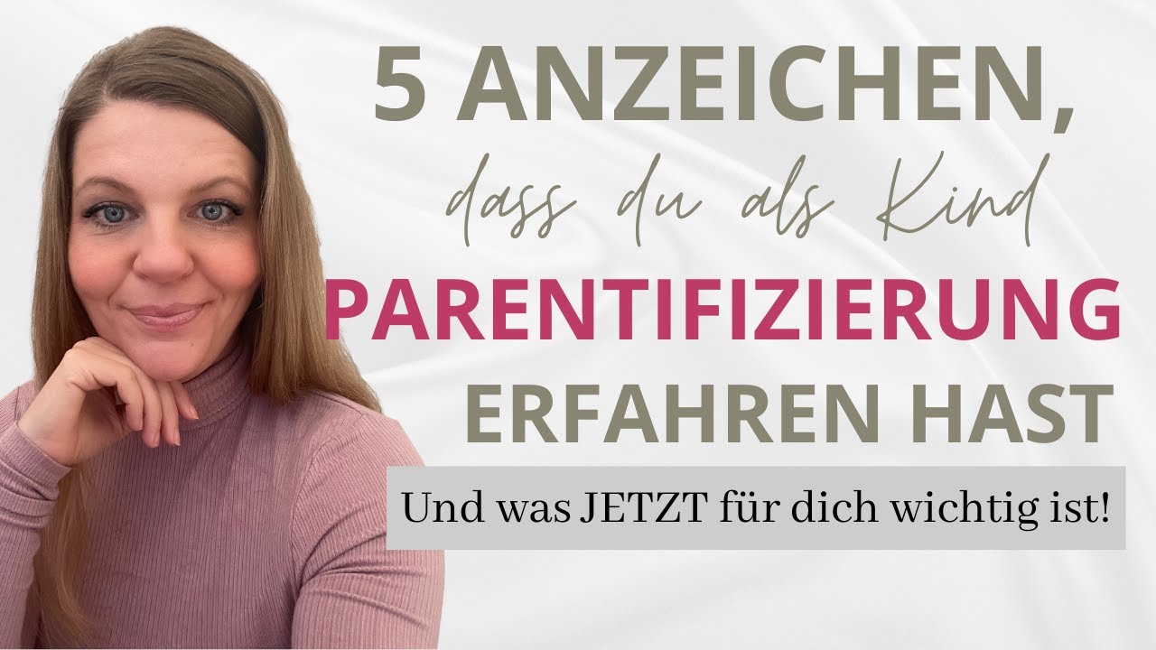 Wie du Parentifizierung erkennst & toxische Kindheits-Muster löst #innereskind #innereskindheilen