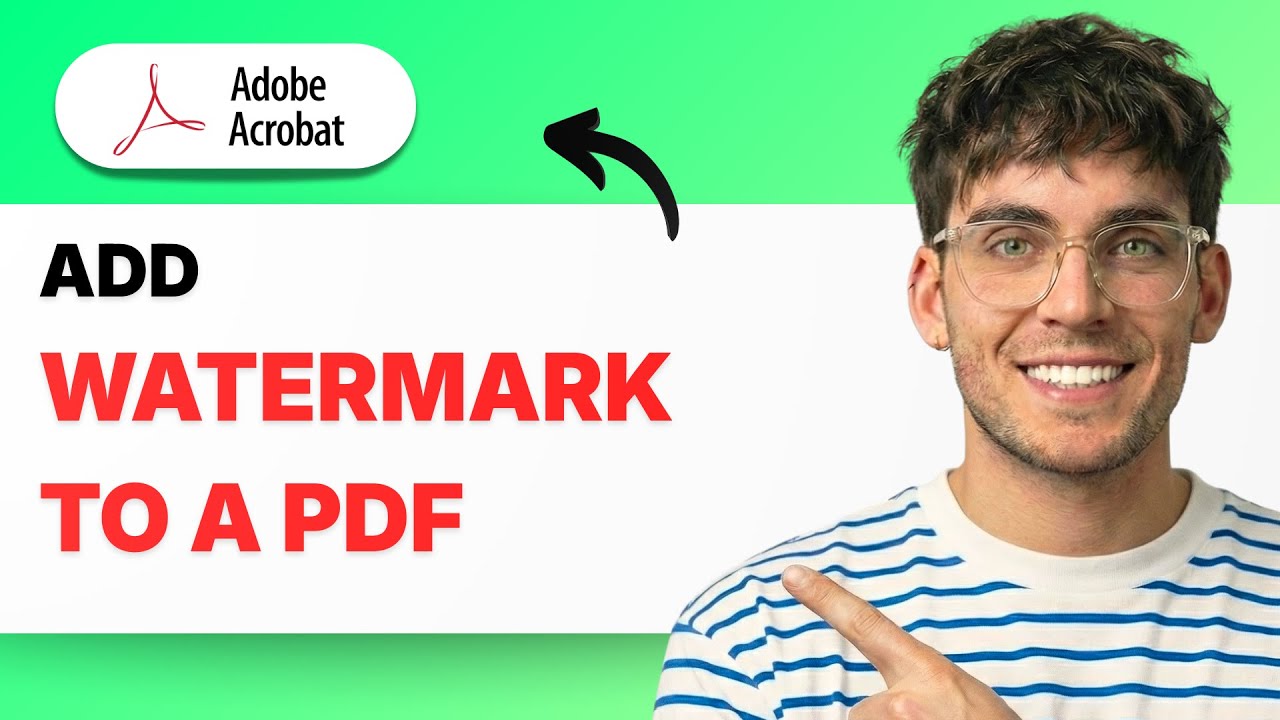 How to Add a Watermark to a PDF in Adobe Acrobat [2026 Full Guide]
