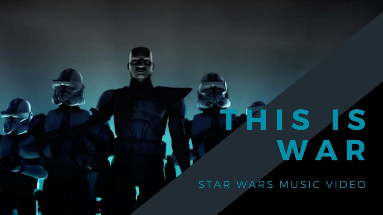 This is War - Star Wars x 30 Seconds to Mars - Epic Star Wars Tribute