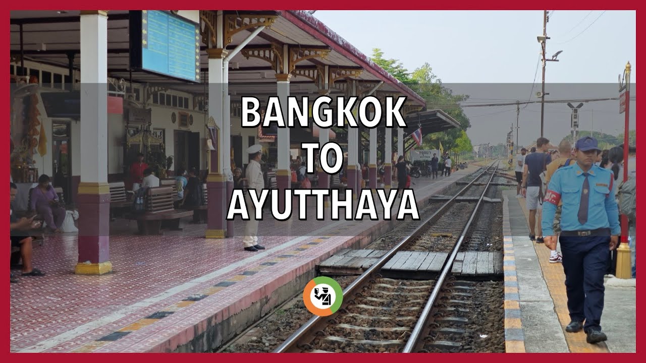 Bangkok to Ayutthaya on Thailand's Oldest Railroad