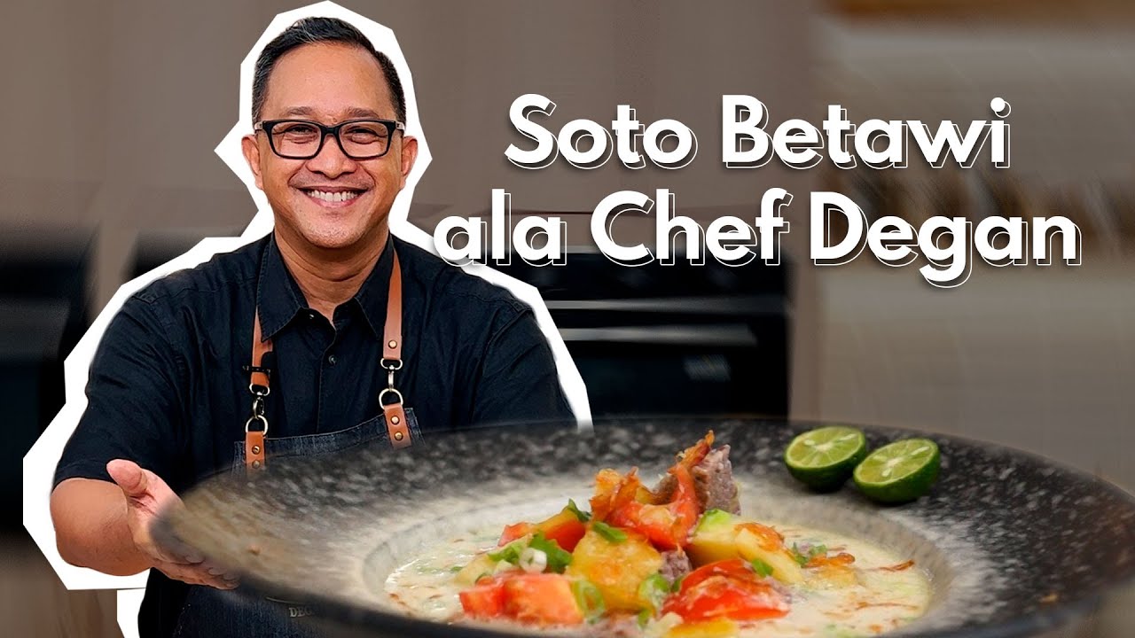 Soto Betawi ala Chef Degan