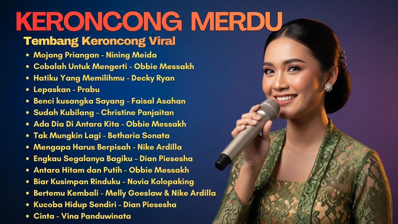 Keroncong Modern Terbaru 2026 🎶 Lagu Kenangan Nostalgia | Mojang Priangan, Cobalah Untuk Mengerti