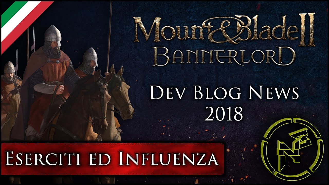 Mount & Blade II: Bannerlord ► Gameplay ITA / Dev Blog News 2018 ► Eserciti ed Influenza