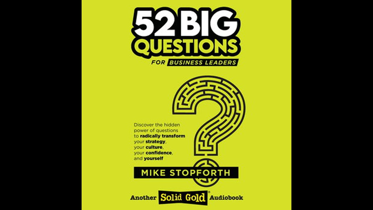 52 Big Questions for Business Leaders | Mike Stopforth