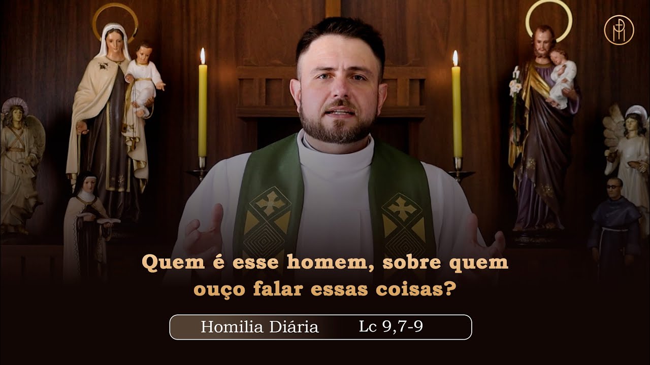 Homilia Di&aacute;ria | Quinta-feira - 25&ordf; Semana do Tempo Comum (Lc 9,7-9)