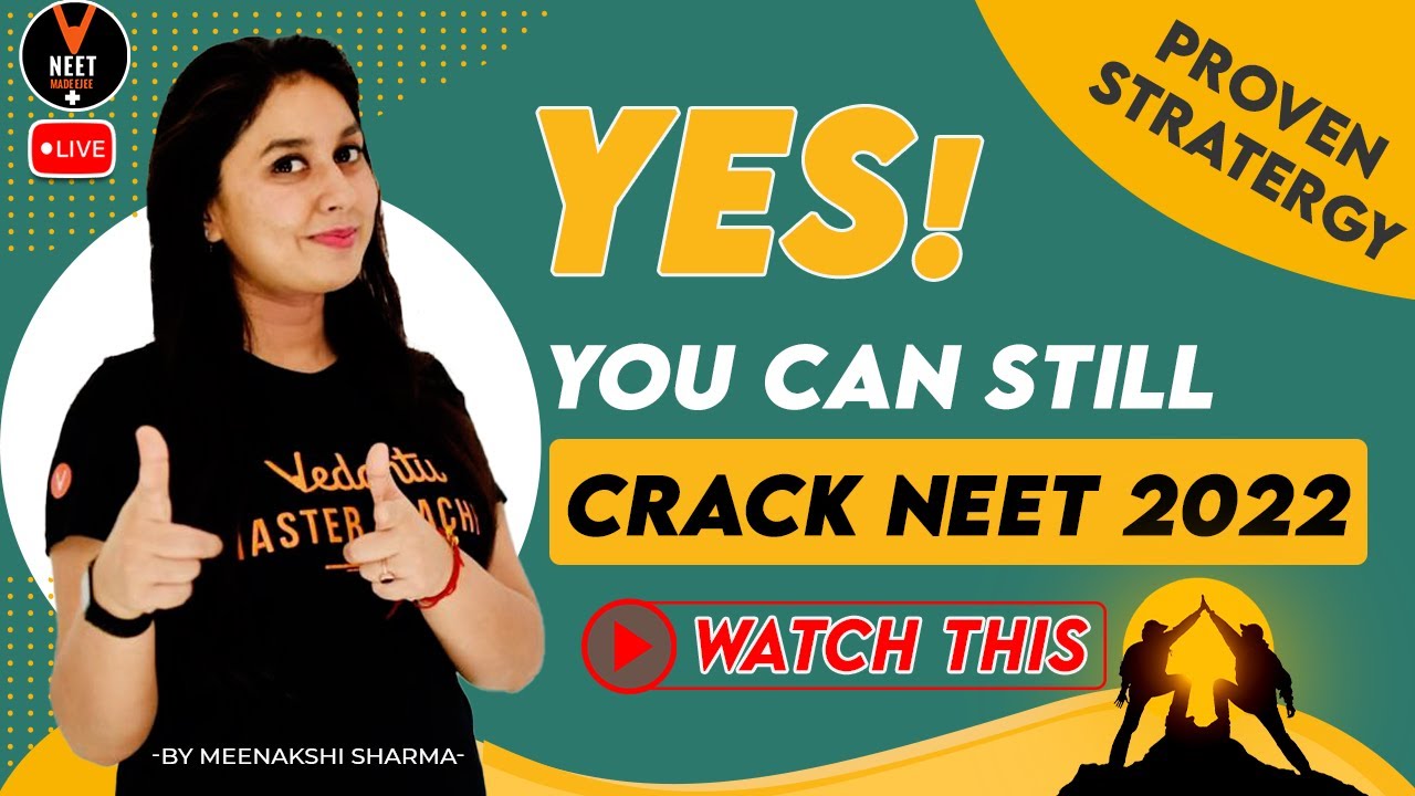Yes, You Can Still Crack NEET 2022 Exam (Must Watch) | NEET Strategy 2022 by Meenakshi Ma'am