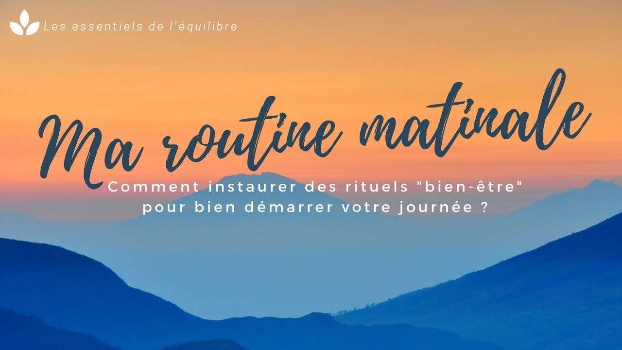 Routine matinale : prendre un bon départ !