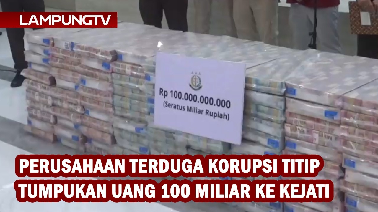 Tumpukan Uang Rp100 Miliar Dititipkan Perusahaan Terduga Korupsi