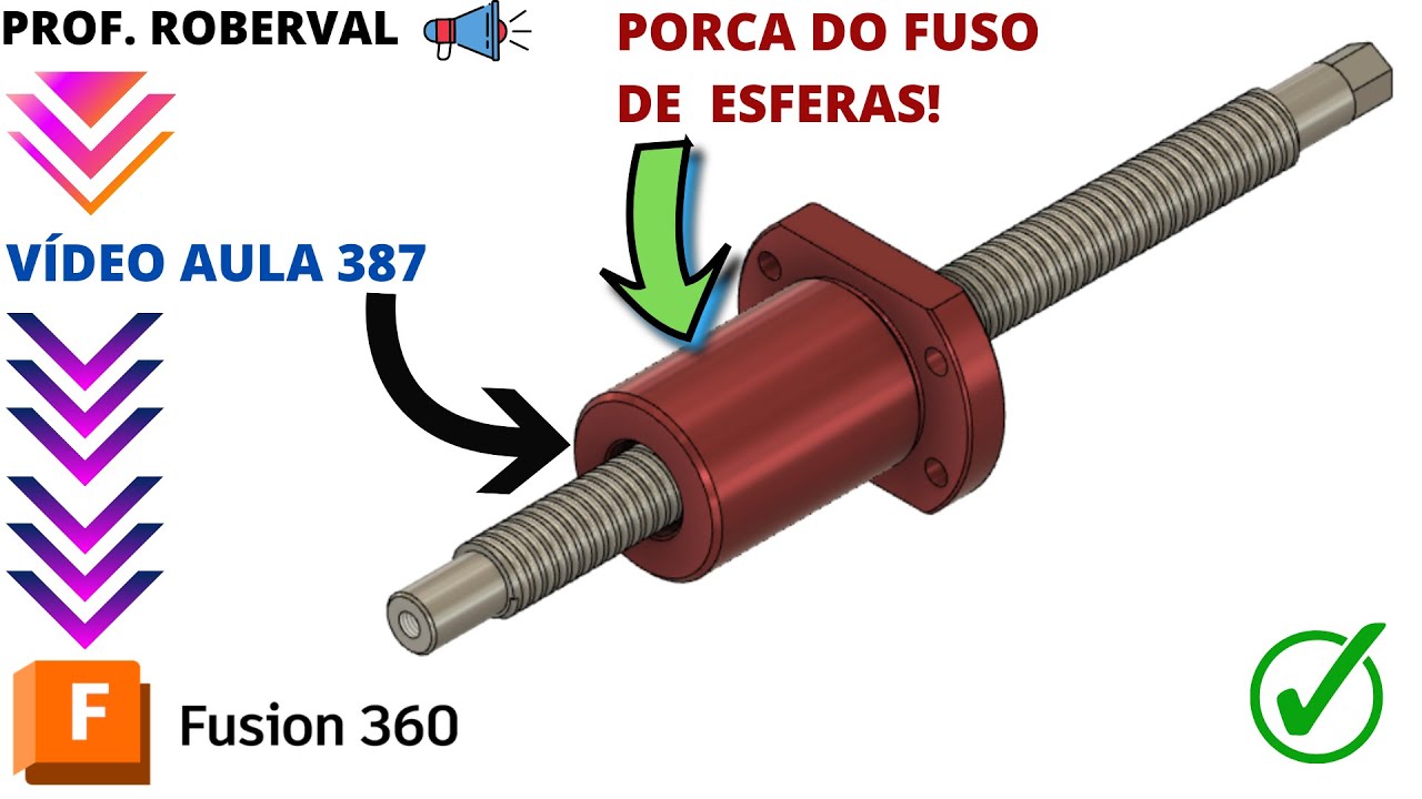 Aula 387 - Modelamento da Porca ou Castanha do Fuso de Esferas no Fusion 360