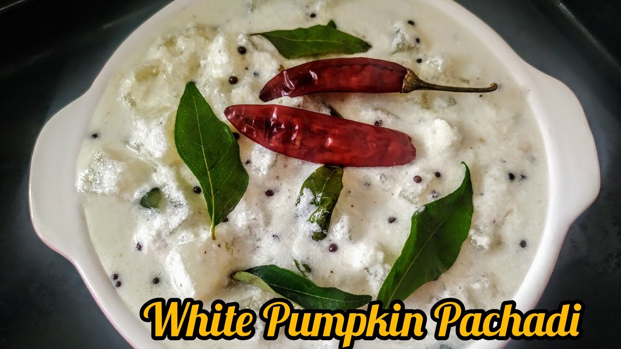 White Pumpkin Pachadi/Ash Gourd Pachadi/Kumbalanga Pachadi/Kerala Style Pachadi/Poosinakayi Pachadi
