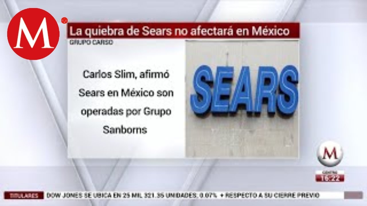 Quiebra de Sears en EU no afectará tiendas en México: Grupo Carso