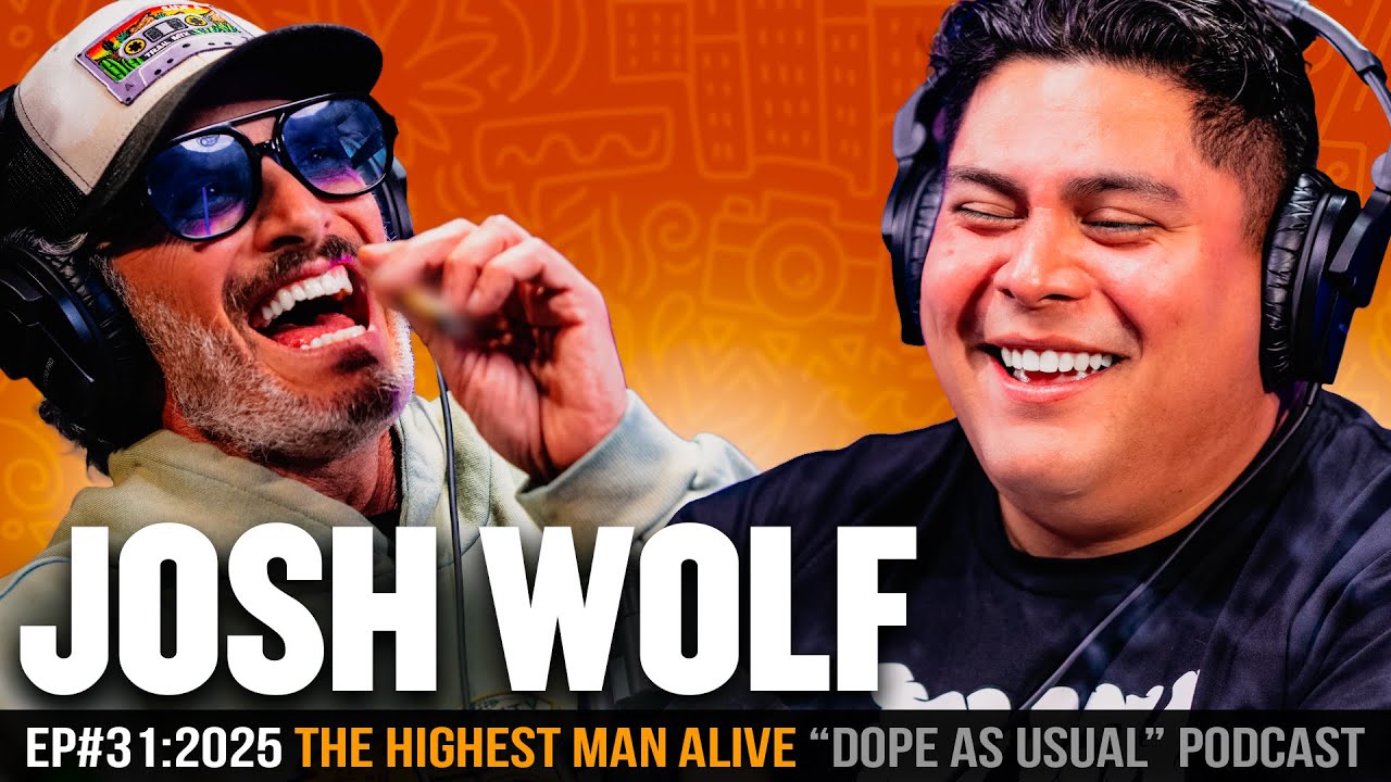 The Highest Man Alive w/ Josh Wolf | DOPE AS USUAL Podcast