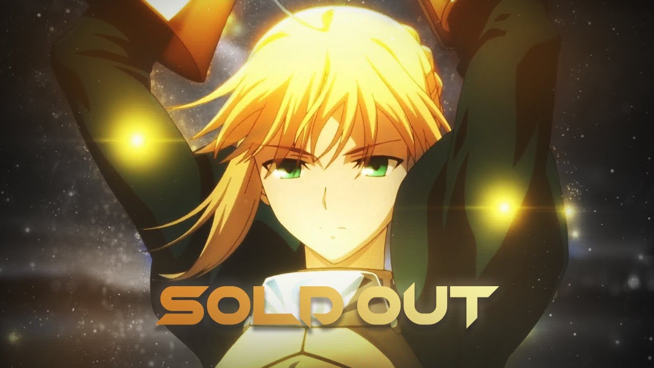 AMV • Fate/Stay Night UBW • Sold Out