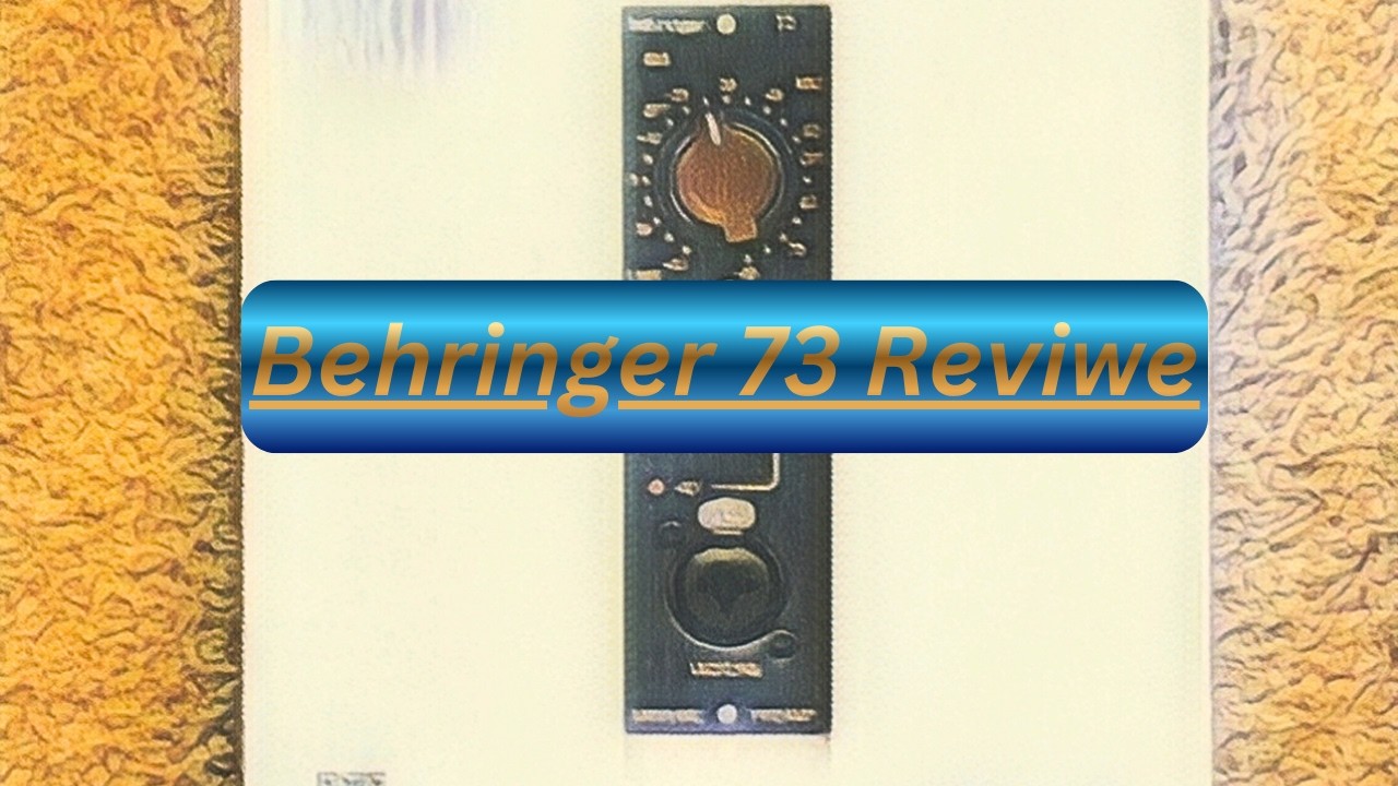 Behringer 73 Review