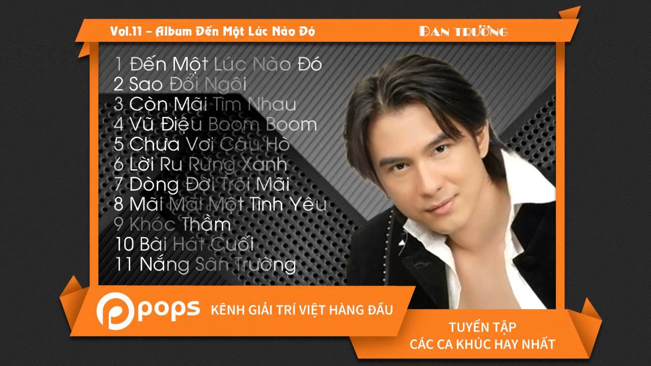 VOL.11 || ĐẾN MỘTLÚC NÀO ĐÓ || ĐAN TRƯỜNG